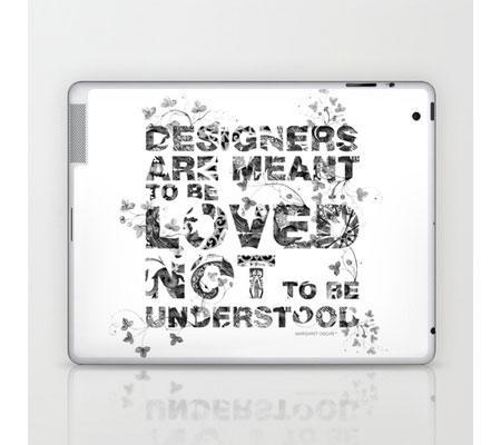 Designers are meant to be loved to to be understood by www.mr-cup.com