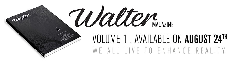 walter magazine available at www.walter-magazine.com