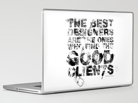 The best designers are the ones who find the good clients by www.mr-cup.com